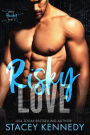 Risky Love (A Dirty Little Secrets Duet)