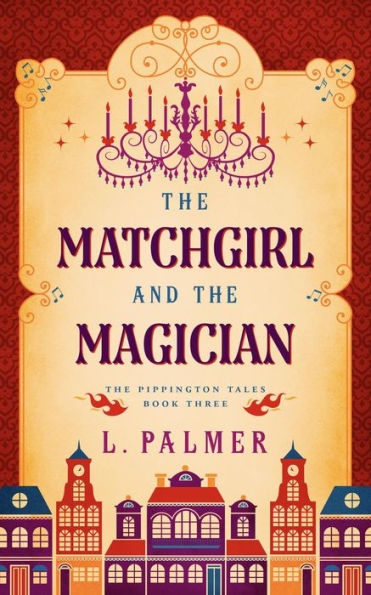 The Matchgirl and the Magician (The Pippington Tales, #3)