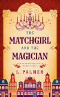 The Matchgirl and the Magician (The Pippington Tales, #3)