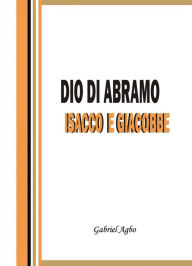 Title: Dio di Abramo, Isacco e Giacobbe, Author: Gabriel Agbo