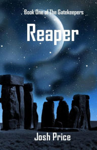 Title: Reaper (The Gatekeepers, #1), Author: Josh Price