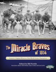 Title: The Miracle Braves of 1914: Boston's Original Worst-to-First World Series Champions (SABR Digital Library, #18), Author: Society for American Baseball Research