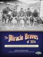 The Miracle Braves of 1914: Boston's Original Worst-to-First World Series Champions (SABR Digital Library, #18)