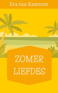 Title: Zomerliefdes, Author: Eva van Kasteren