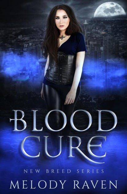 Blood Cure (New Breed, #3) by Melody Raven | NOOK Book (eBook) | Barnes ...