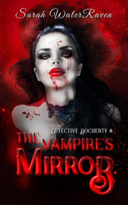 Title: Detective Docherty and the Vampire's Mirror, Author: Sarah WaterRaven