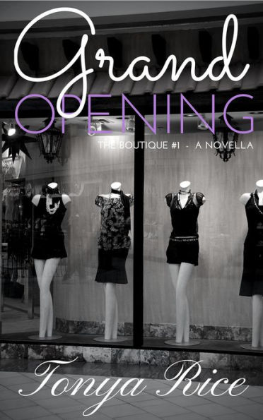 Grand Opening: A Novella (The Boutique Series, #1)