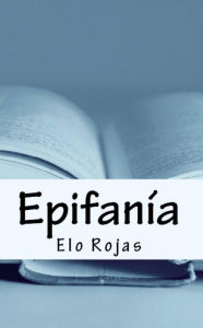 Title: Epifanía, Author: Elo Rojas