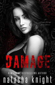 Title: Damage: an Arranged Marriage Mafia Romance (Collateral Damage, #2), Author: Natasha Knight