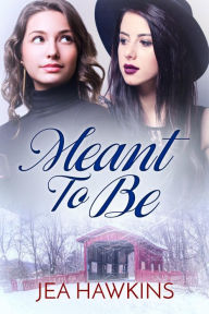 Title: Meant to Be, Author: Jea Hawkins