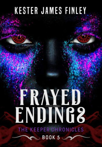 Frayed Endings (The Keeper Chronicles, #5)