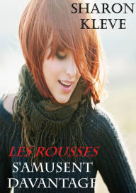 Title: Les rousses s'amusent davantage, Author: Sharon Kleve