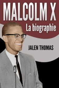 Title: Malcolm X, Author: Jalen Thomas