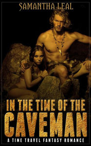 Title: In the Time of the Caveman, Author: Samantha Leal