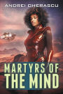 Martyrs of the Mind (The Mindguard Saga, #4)