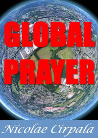 Title: Global Prayer, Author: Nicolae Cirpala