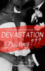 Devastation or Destiny??? (the Heartbreak Diaries, #3)