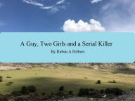 Title: A Guy, Two Girls and a Serial Killer (An August Smith Adventure, #1), Author: Ruben A Hilbers