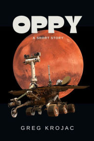 Title: Oppy, Author: Greg Krojac