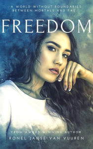 Title: Freedom (Faery Tales, #5), Author: Ronel Janse van Vuuren