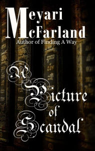 Title: A Picture of Scandal (The Hidden Library, #1), Author: Meyari McFarland