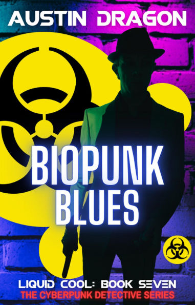 BioPunk Blues (Liquid Cool, Book 7)