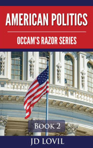Title: American Politics (Occam's Razor Series, #2), Author: JD Lovil