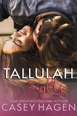 Tallulah Nights Tallulah Cove 2 By Casey Hagen Nook Book