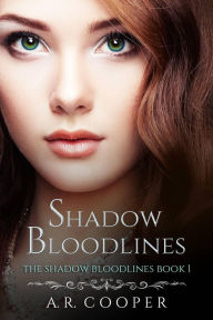 Title: Shadow Bloodlines, Author: A.R. Cooper