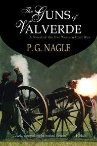 Title: The Guns of Valverde (The Far Western Civil War, #2), Author: P. G. Nagle