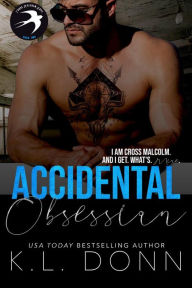 Title: Accidental Obsession (Those Malcolm Boys, #2), Author: KL Donn