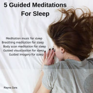 Title: 5 Guided Meditations for Sleep, Author: Rayna Zara