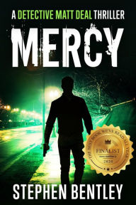 Title: Mercy: A Detective Matt Deal Thriller Introducing Wolfie Jules (Detective Matt Deal Thrillers Series, #1), Author: Stephen Bentley