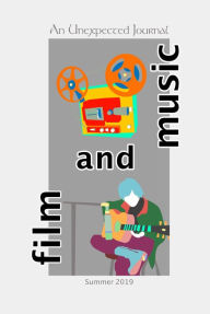 Title: An Unexpected Journal: Film & Music (Volume 2, #2), Author: An Unexpected Journal