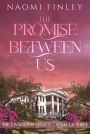 The Promise Between Us (The Livingston Legacy, #2.3)