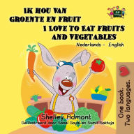 Title: Ik hou van groente en fruit I Love to Eat Fruits and Vegetables (Dutch English Bilingual Edition), Author: Shelley Admont