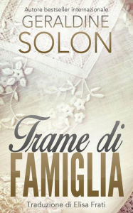 Title: Trame di famiglia, Author: Geraldine Solon