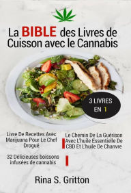 Title: La bible des livres de cuisson avec le cannabis 3 livres en 1, Author: Rina S. Gritton