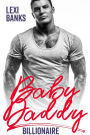 Baby Daddy Billionaire (Billionaire Bachelors, #5)