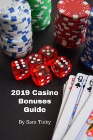 Title: 2019 Casino Bonuses Guide, Author: Sam Tinky
