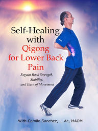 Title: Self-Healing with Qigong for Lower Back Pain, Author: camilo sanchez