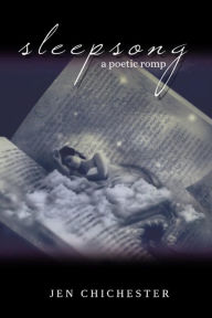Title: Sleepsong: A Poetic Romp, Author: Jennifer Chichester