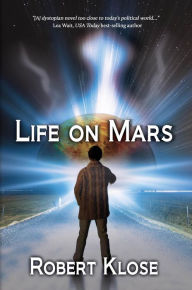 Title: Life on Mars, Author: Robert Klose