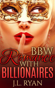 Title: BBW Romance With Billionaires, Author: J.L. Ryan