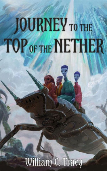 Journey to the Top of the Nether (Tales of the Dissolutionverse, #5)