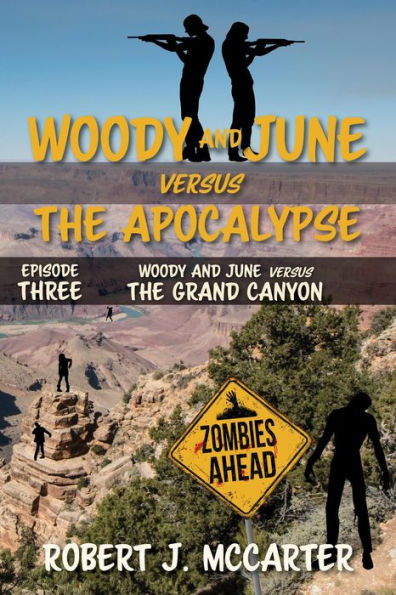 Woody and June versus the Grand Canyon (Woody and June Versus the Apocalypse, #3)