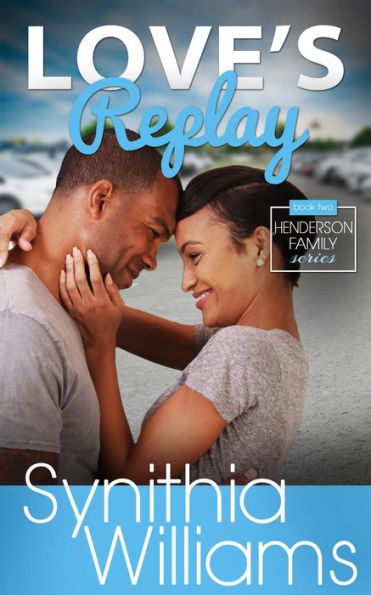 Love's Replay (Henderson Family, #2)