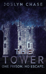 Title: The Tower, Author: Joslyn Chase