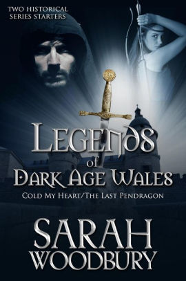 Legends Of Wales By Sarah Woodbury Nook Book Ebook Barnes