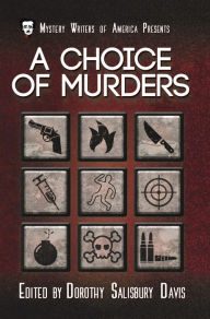 Title: A Choice of Murders (Mystery Writers of America Presents: Classics, #7), Author: Dorothy Salisbury Davis